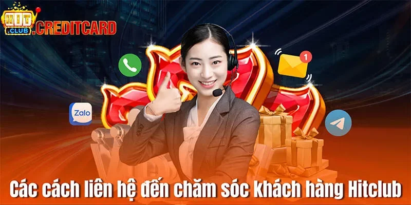 Các cách liên hệ đến chăm sóc khách hàng Hitclub