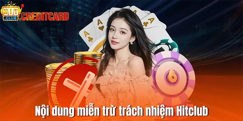 Nội dung miễn trừ trách nhiệm Hitclub